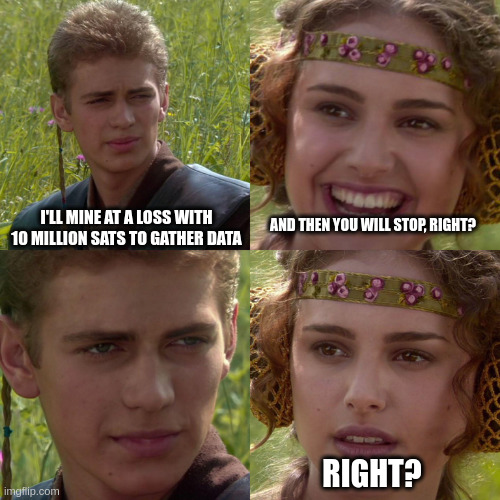 And then you will stop, right? meme